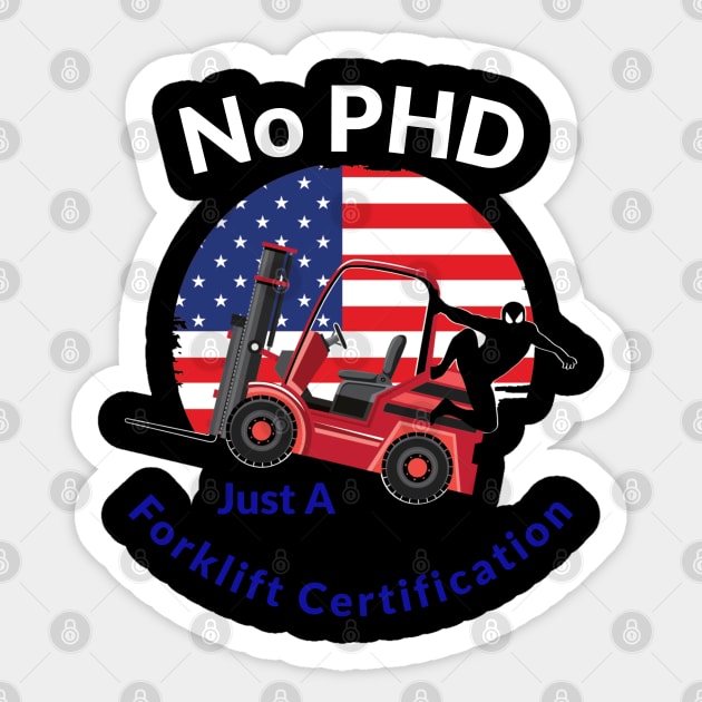 Forklift Ninja, No PHD, Just a Forklift Certification WRB Sticker by Teamster Life